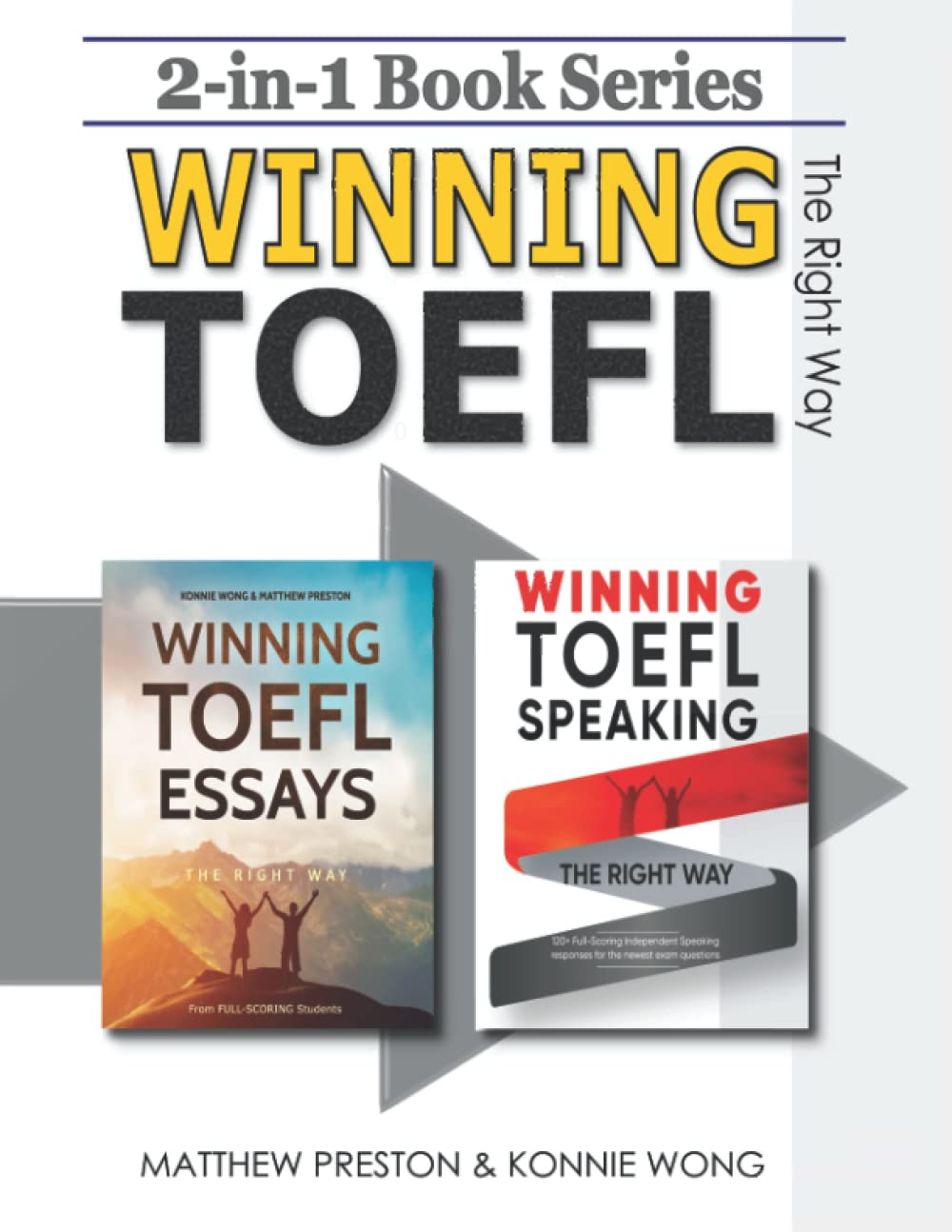 2-in-1 Book Series: WINNING TOEFL Essays - The Right Way & WINNING TOEFL Speaking - The Right Way: Independent Writing & Speaking Resources For ... (Winning TOEFL English - The Right Way)