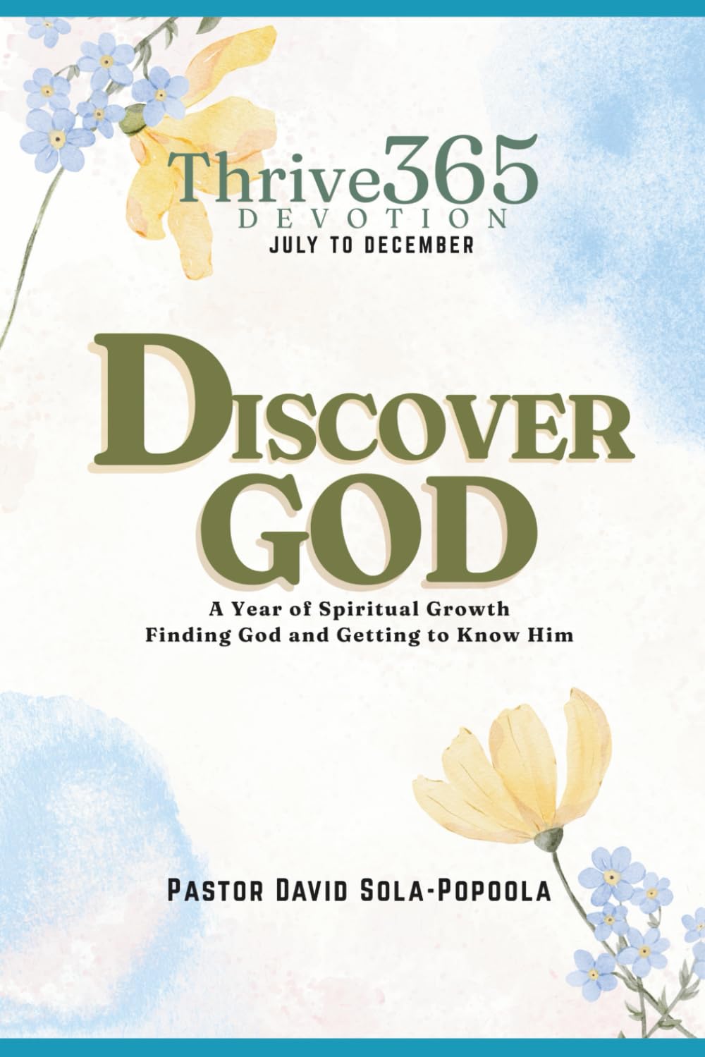 Thrive 365 Devotion - Discover God (July to December)