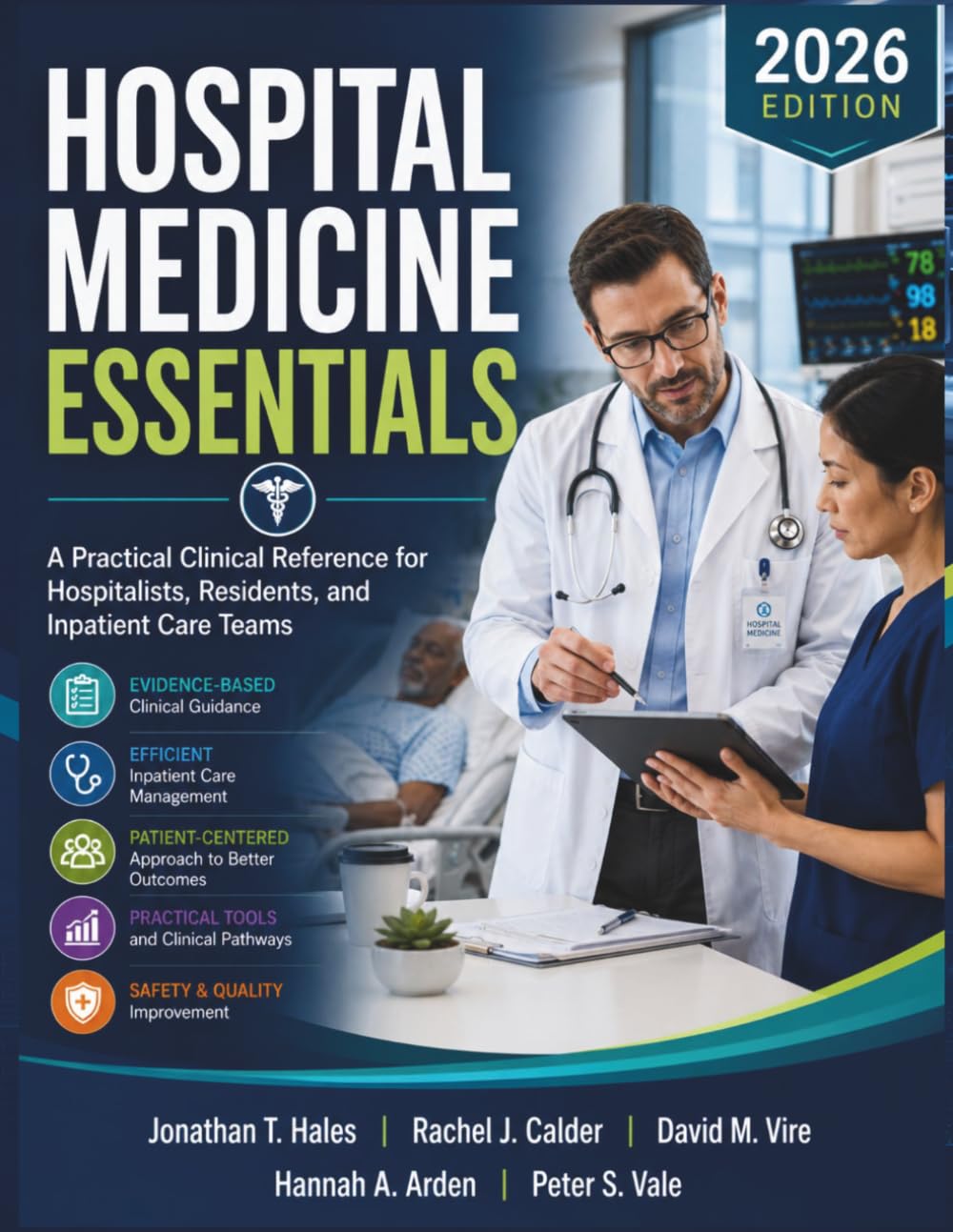 Hospital Medicine Essentials: A Practical Clinical Reference for Hospitalists, Residents, and Inpatient Care Teams
