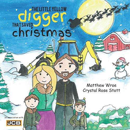 The Little Yellow Digger That Saved Christmas The Little Yellow Digger That Saved Christmas