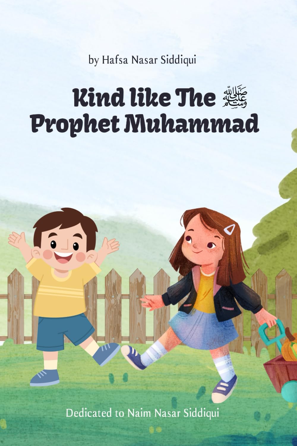 Kind Like the Prophet Muhammad ﷺ: Heartwarming Islamic Story for Kids to Learn Kindness from the Sunnah | Kindness makes us stronger | The Kindness ... Prophet Muhammad ﷺ | Activities of Kindness