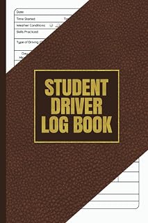 Student Driver Log Book: Teen Driving Logbook, New Drivers Log, Driving Sessions Record Book, Driving Practice Lesson Writing Book, New Drivers Ed Notebook