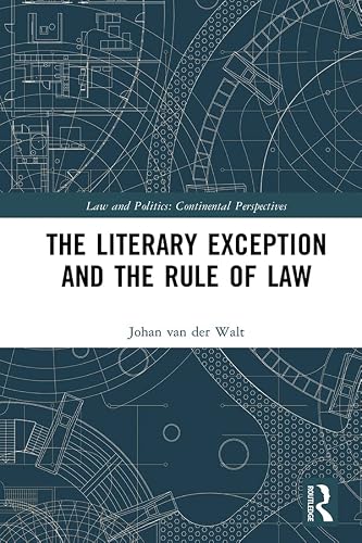 The Literary Exception and the Rule of Law (Law and Politics)