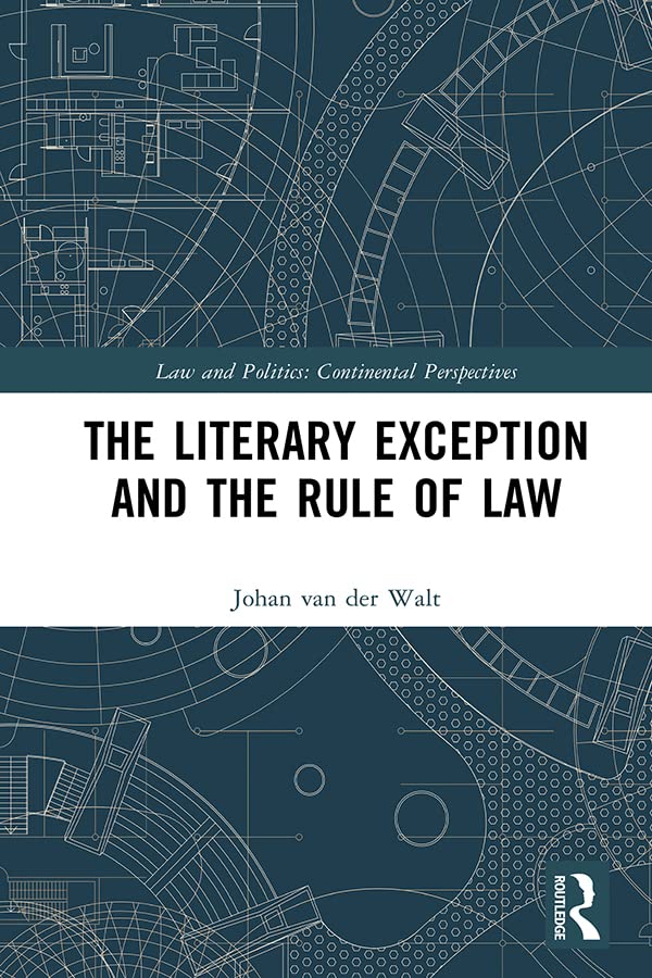 The Literary Exception and the Rule of Law (Law and Politics)
