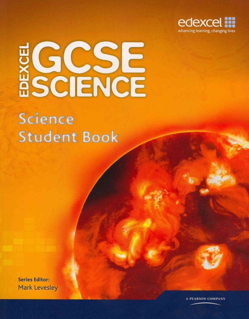 Edexcel GCSE Science: Additional Science Student Book (Edexcel GCSE Science 2011)