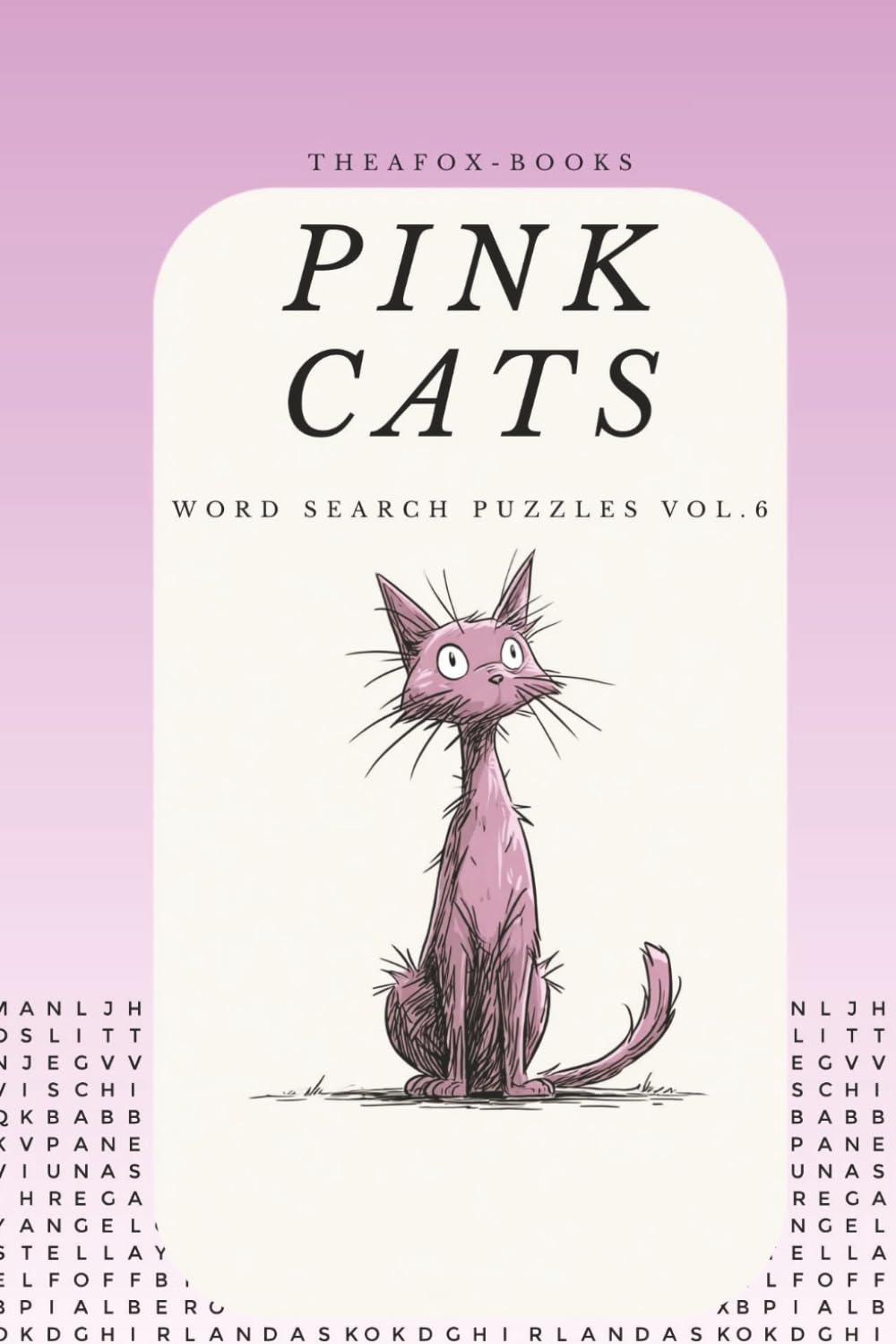 Pink Cats Vol.6: 55 Word Search Puzzles