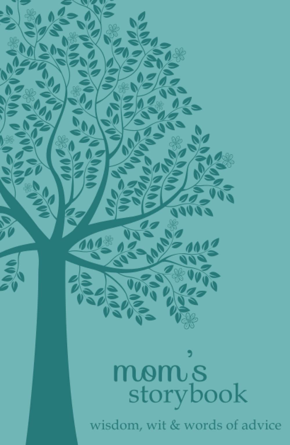 Mom's Storybook: Wisdom, Wit, and Words of Advice (Family Memory Storybooks)