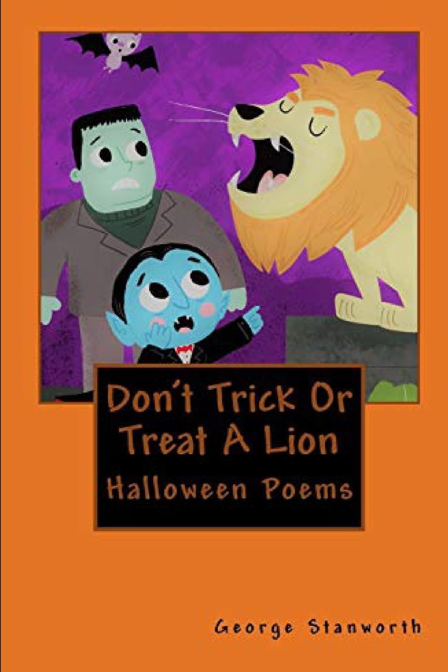 Don't Trick Or Treat A Lion: And Other Halloween Poems