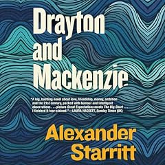 Drayton and Mackenzie Audiobook By Alexander Starritt cover art