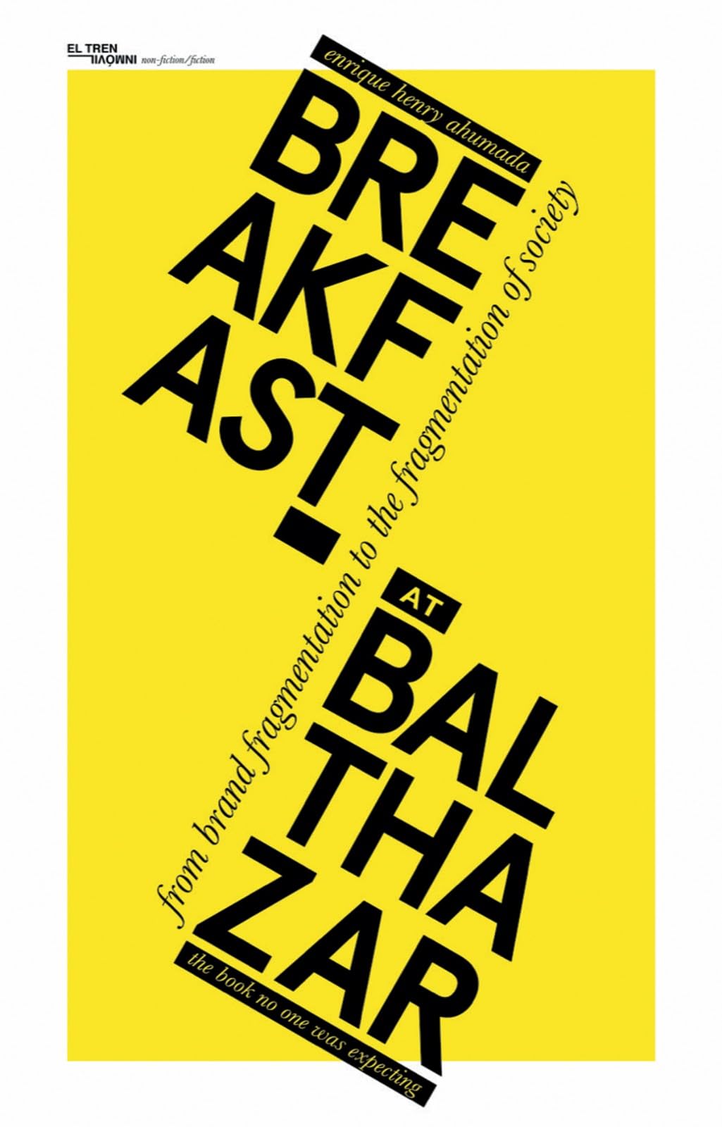 Breakfast at Balthazar: From brand fragmentation to the fragmentation of society