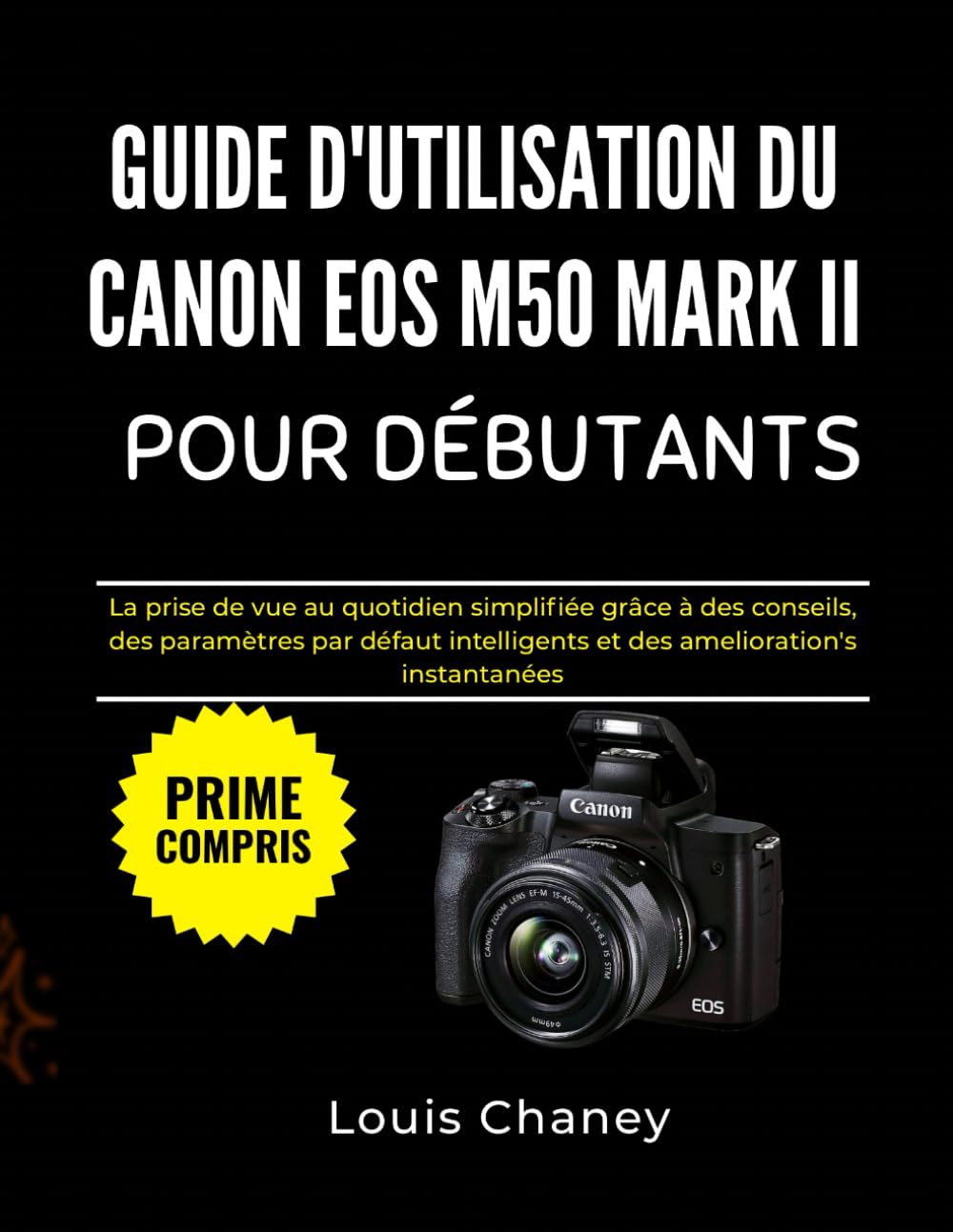Canon EOS M50 Mark II manuel débutant réglages photo faciles