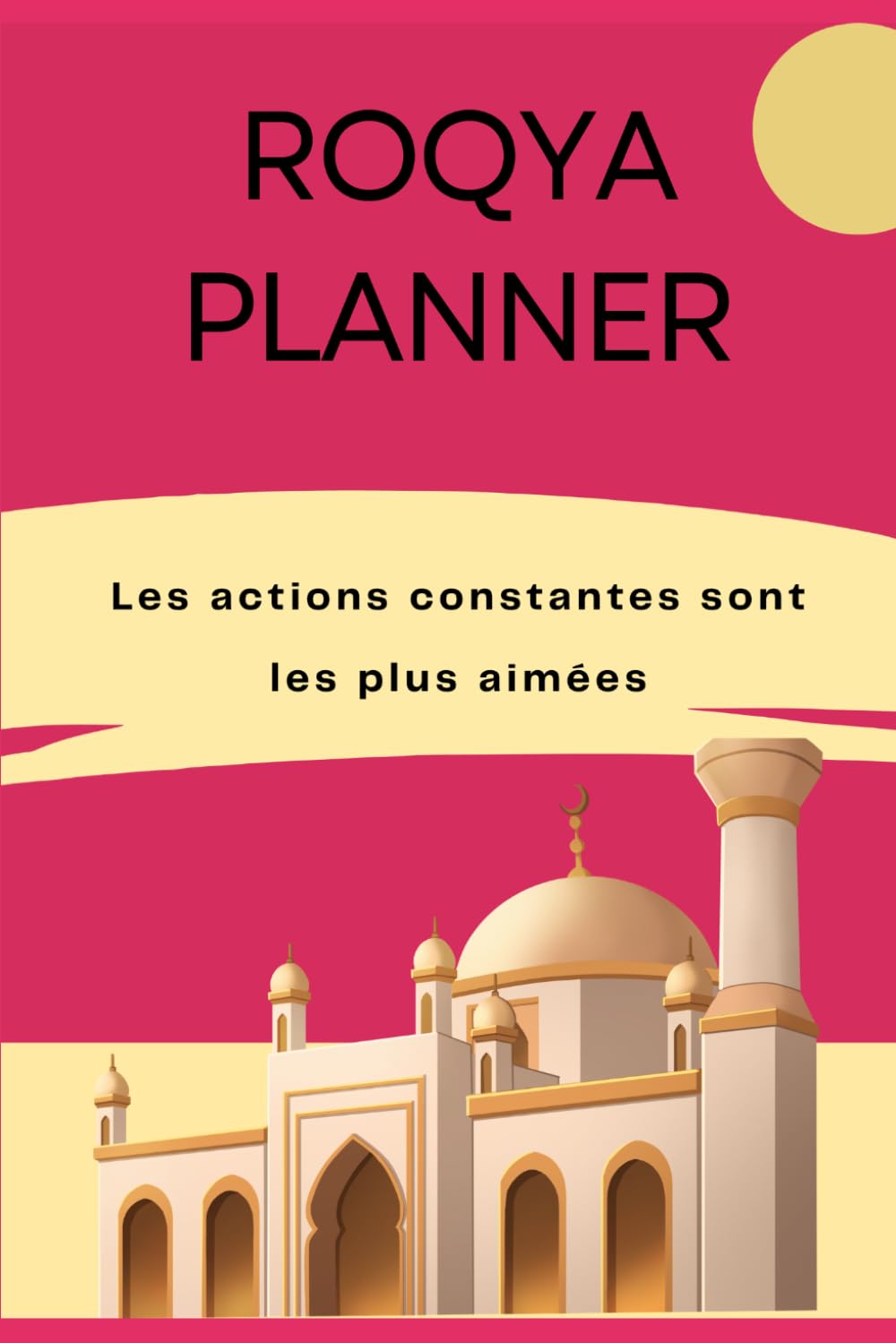 Roqya Planner: Carnet de guérison spirituelle – 30 jours pour se rapprocher d’Allah, se purifier et retrouver la sérénité