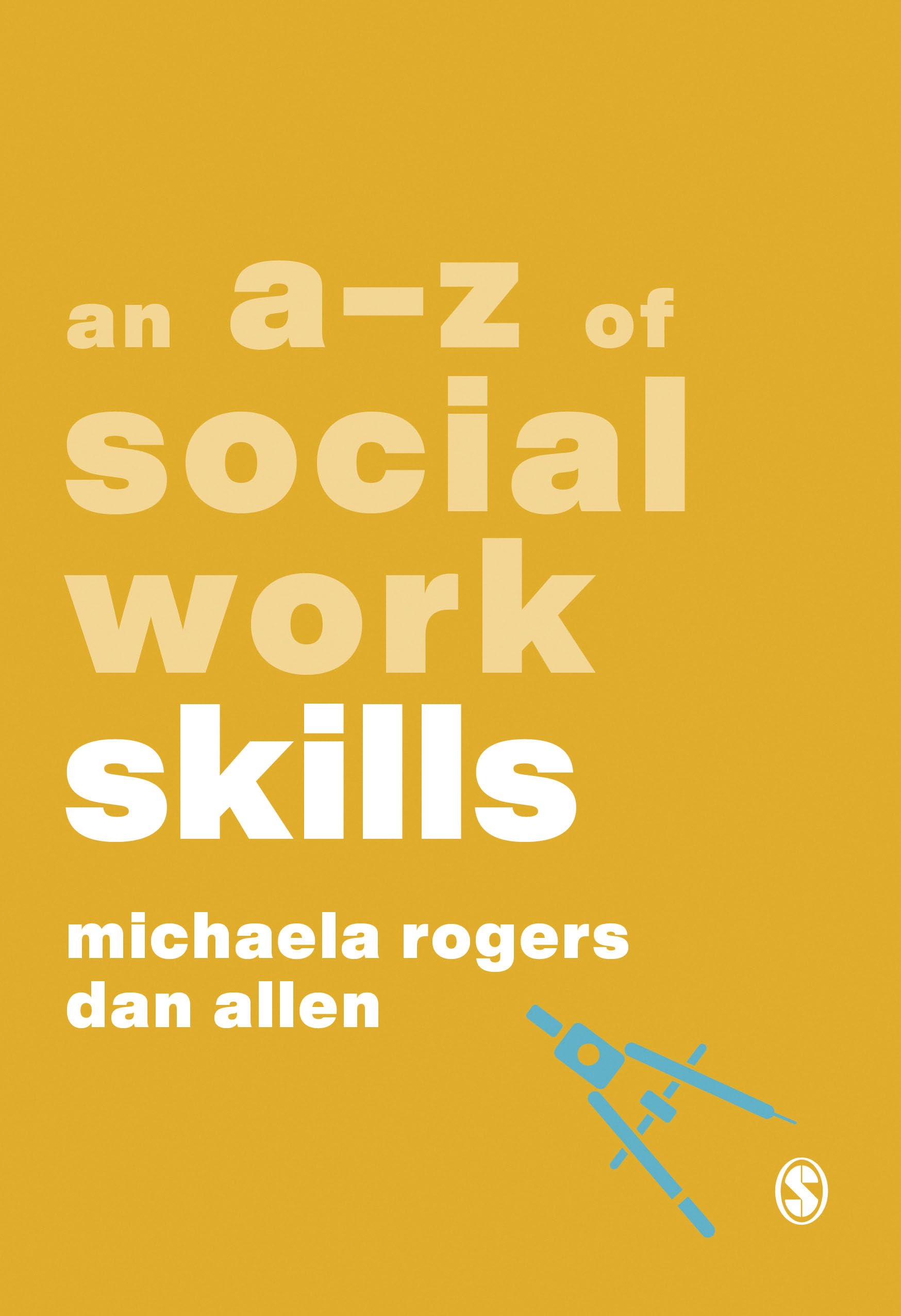 An A-Z of Social Work Skills (A-Zs in Social Work Series)