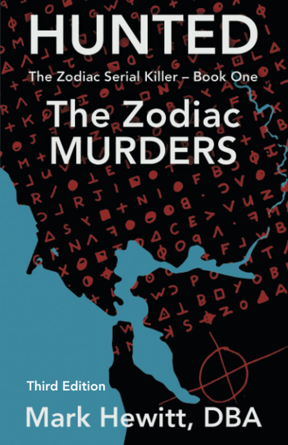 Hunted: The Zodiac Murders (The Zodiac Serial Killer)