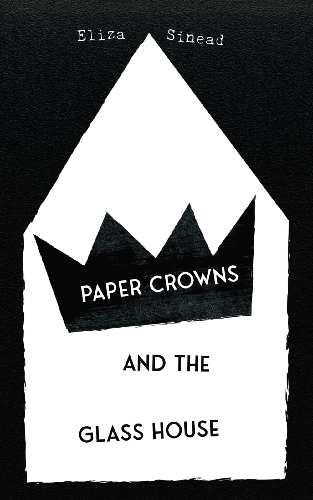 Paper Crowns and the Glass House