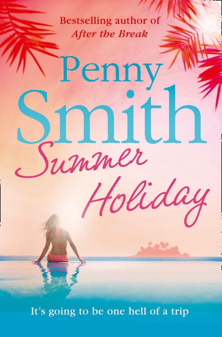Summer Holiday: A Humorous Adult Fiction Mystery of Family Secrets and Spanish Sun