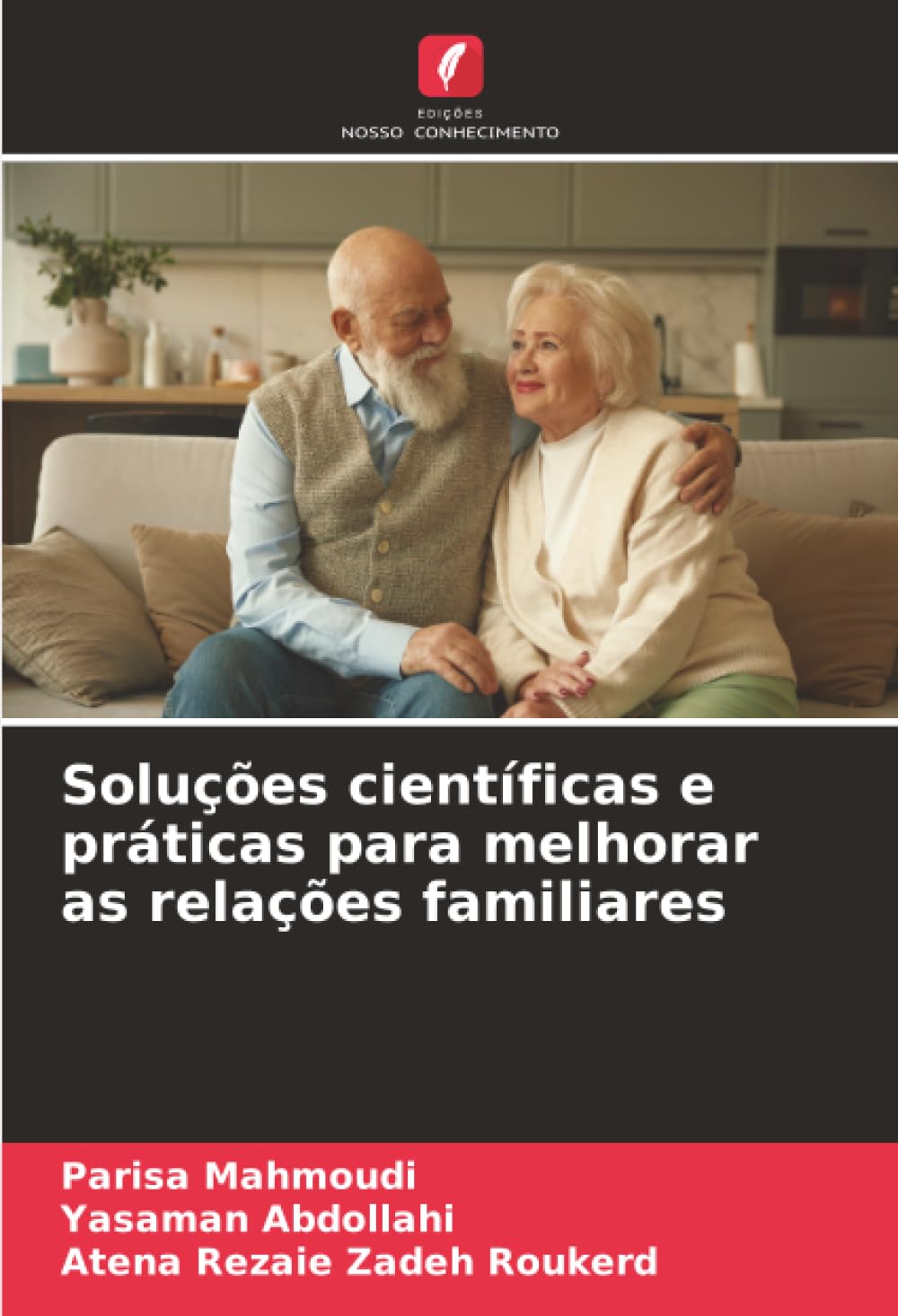 Soluções científicas e práticas para melhorar as relações familiares