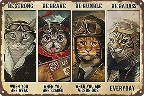 Black Cat Retro Cat Pilot Metal tin Sign Cat Kitty Metal Tin Sign Vintage Pilot Style Be Strong Be Brave Be Humble Be Badass Retro Aluminum Sign Wall Art Decor Metal Sign Decoration Sign 8x12inches