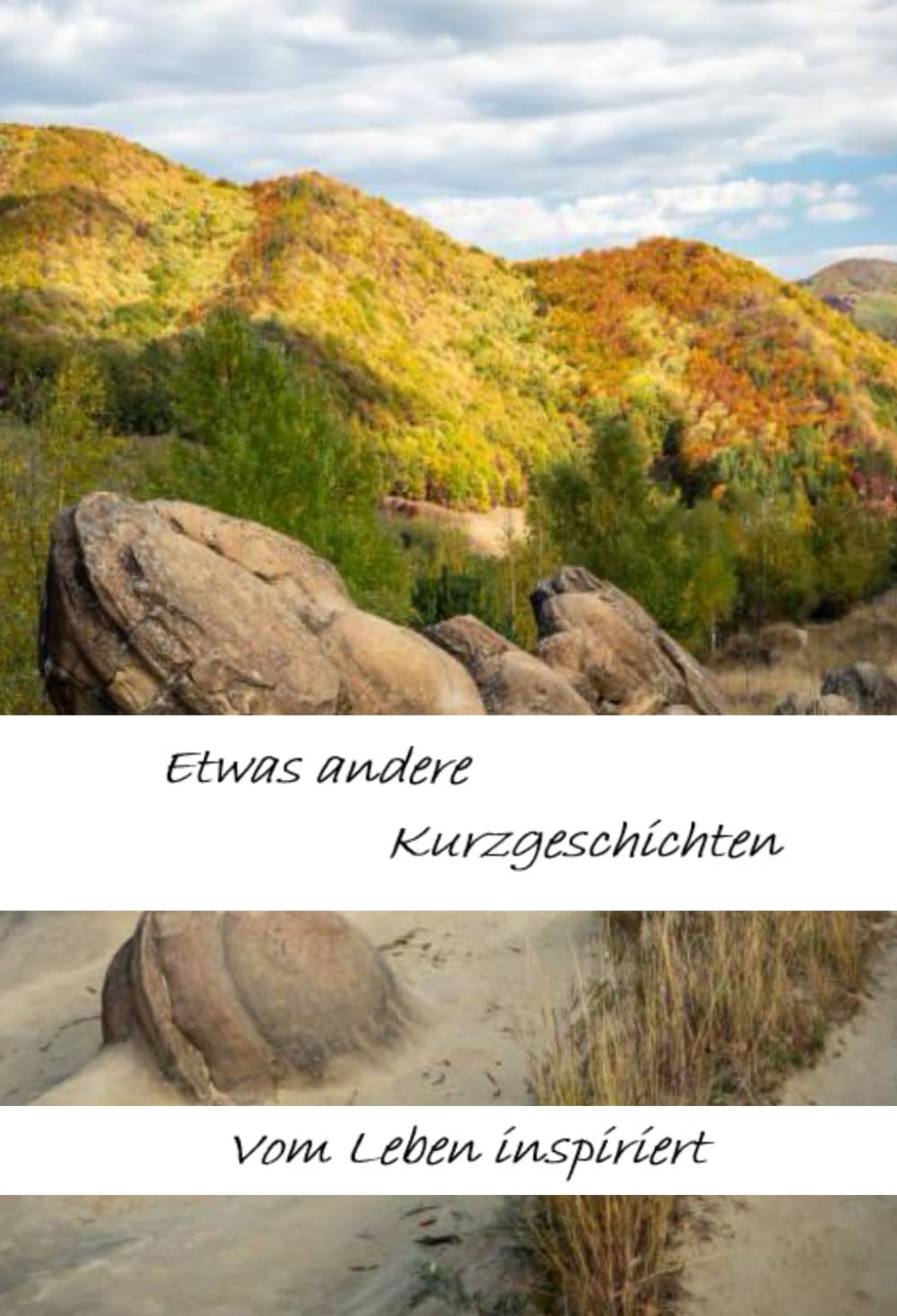 Etwas Andere Kurzgeschichten: vom Leben Inspiriert