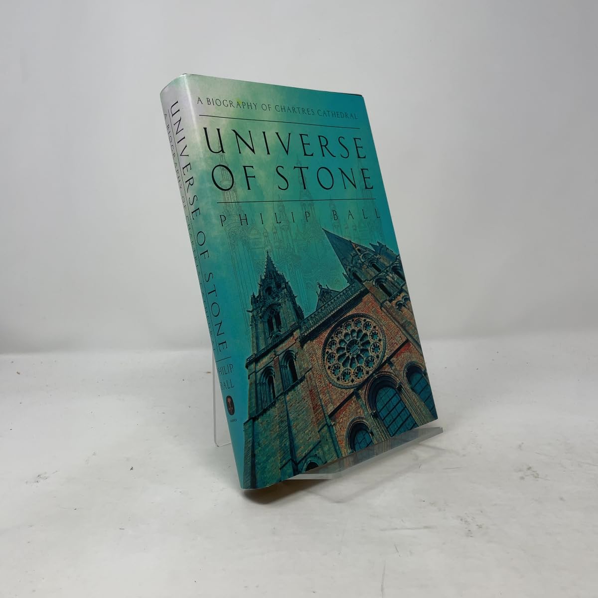 Universe of Stone: A Biography of Chartres Cathedral