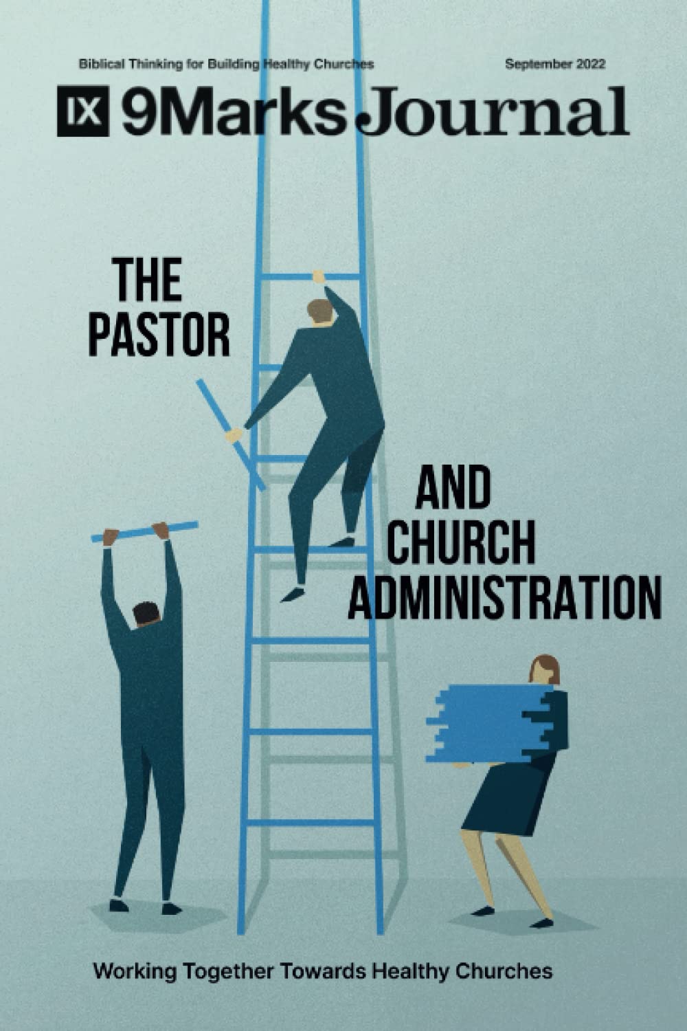 The Pastor and Church Administration | 9Marks Journal: Working Together Towards Healthy Churches