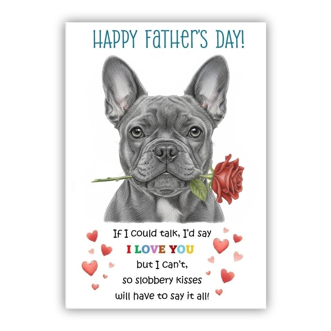 Father’s Day Card From the Dog. Adorable Fathers Day Pet Card. Many Breeds Available. (• French Bulldog grey– Frenchie)