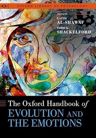 The Oxford Handbook of Evolution and the Emotions (OXFORD LIBRARY OF PSYCHOLOGY SERIES)-Wow! eBook