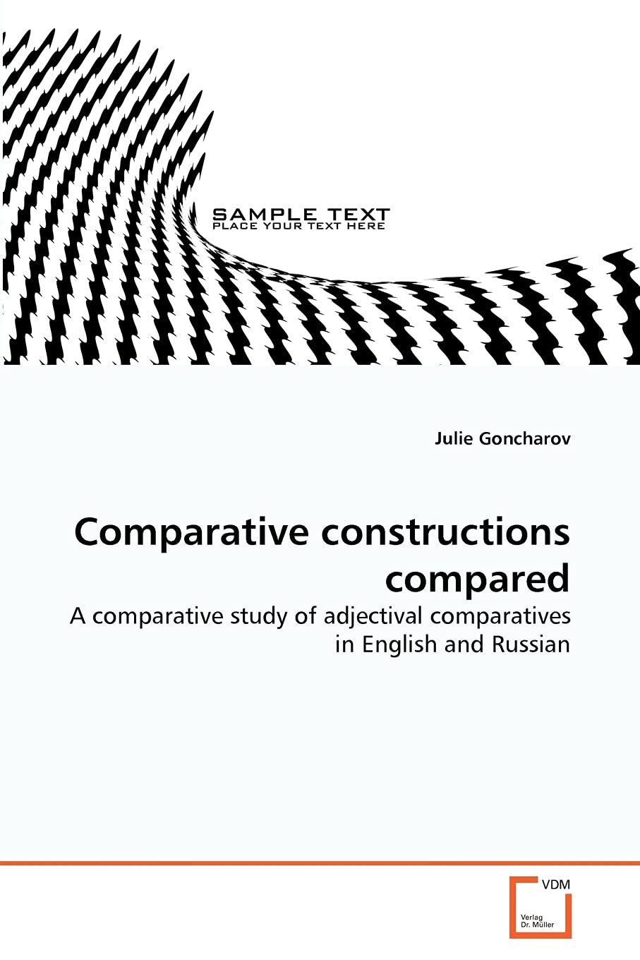Comparative constructions compared: A comparative study of adjectival comparatives in English and Russian