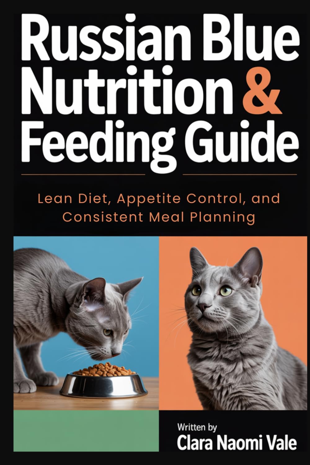 Russian Blue Nutrition & Feeding Guide: Lean Diet, Appetite Control, and Consistent Meal Planning