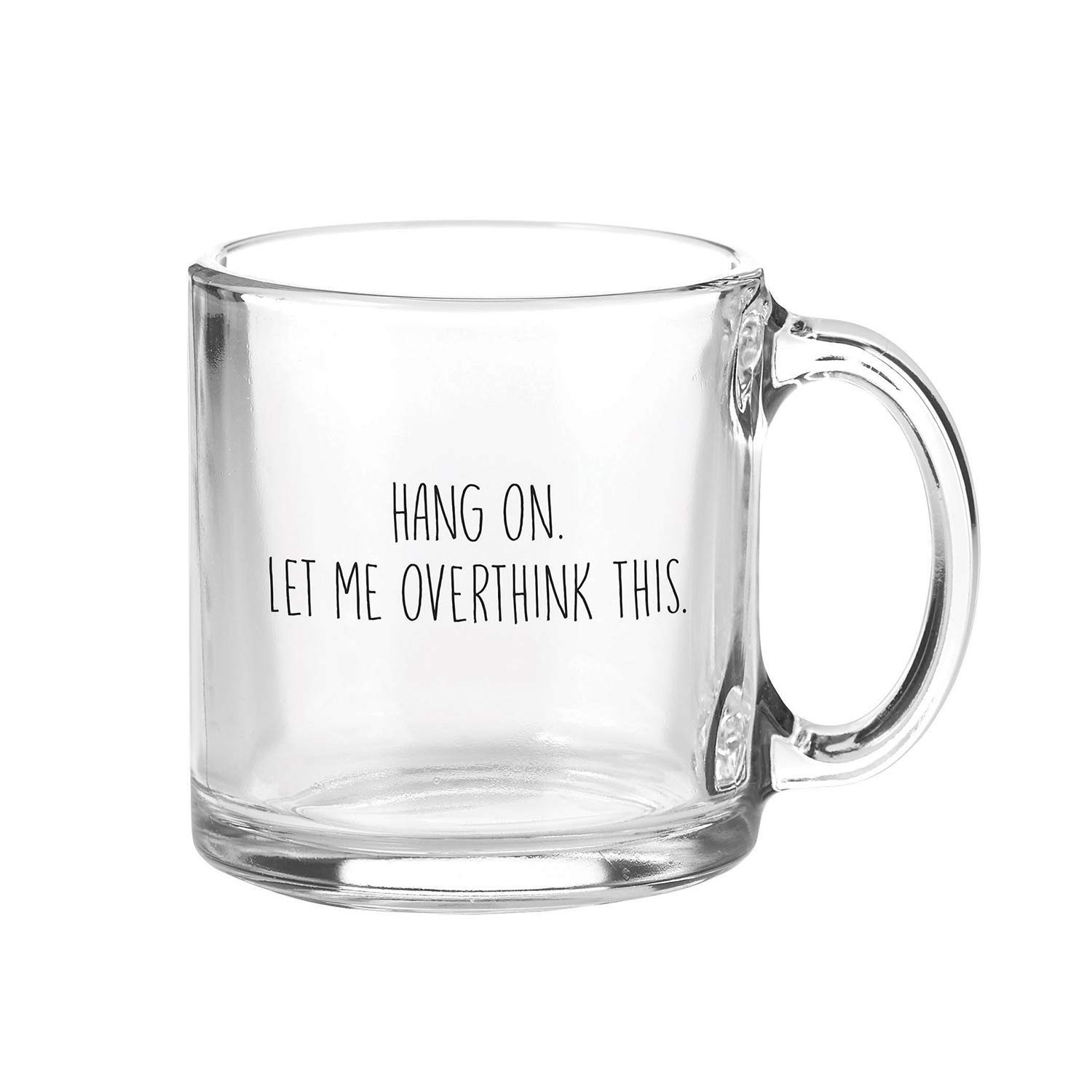 SB Design Studio SIPS Funny Coffee Cup/Clear Glass Mug, 13-Ounce, Let Me Overthink This