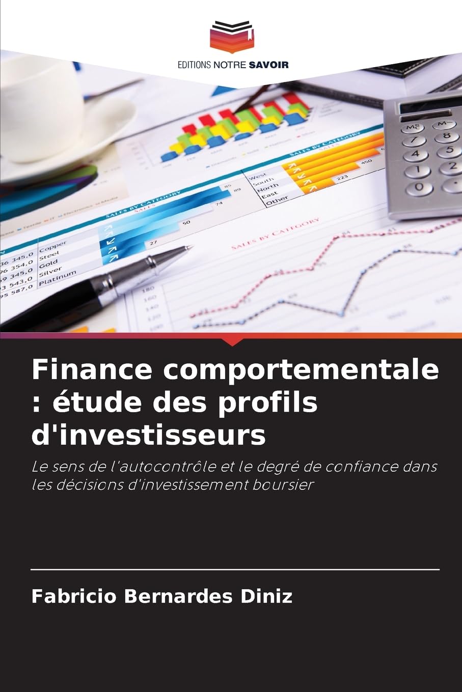 Finance comportementale : étude des profils d'investisseurs: Le sens de l'autocontrôle et le degré de confiance dans les décisions d'investissement boursier