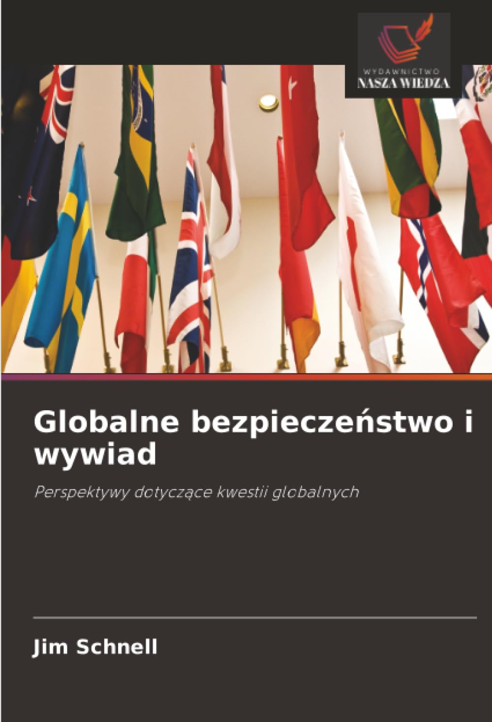Globalne bezpieczeństwo i wywiad: Perspektywy dotyczące kwestii globalnych