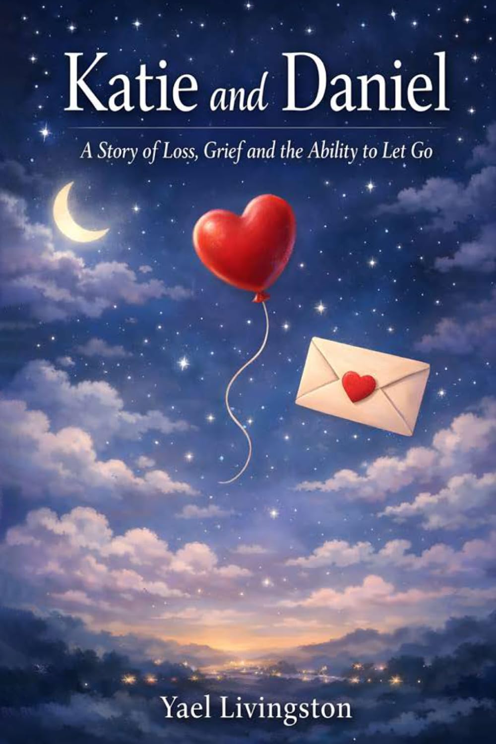 Katie and Daniel: A Story of Loss, Grief and the Ability to Let Go