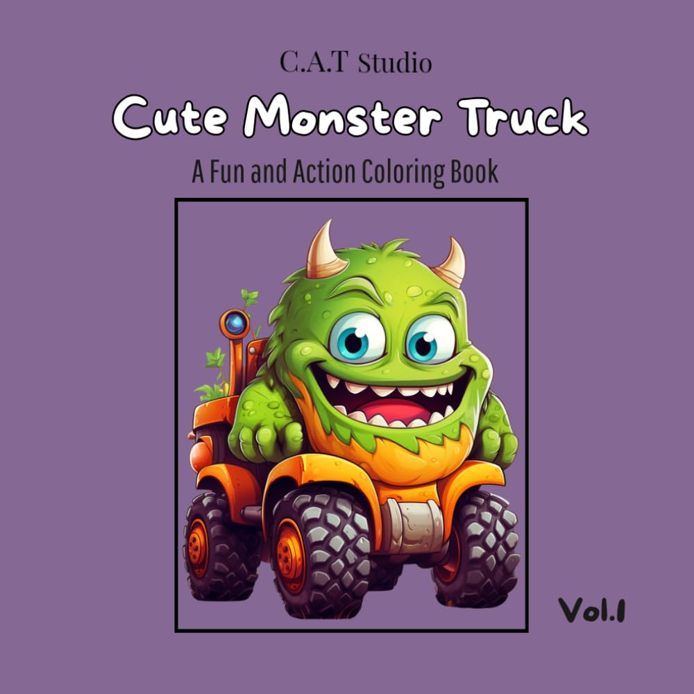 Cute Monster Truck Vol.1: A Fun and Action Coloring Book