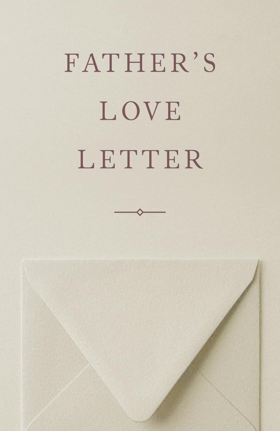 Father s Love Letter (American Tract Society 25 pack) [American Tract Society]