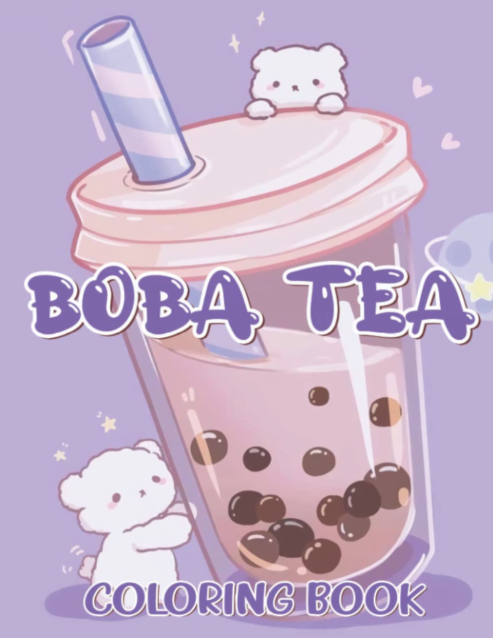 Boba Tea Coloring Book: Colouring Book for Tea Lovers Drawing Pages ...