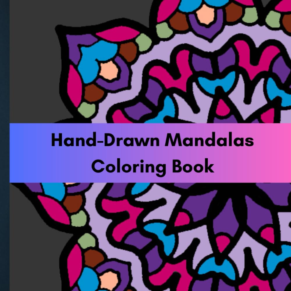 50 Original bold and Easy, Hand-Drawn Mandalas Coloring Book to Relax and Unwind: No AI, Simple, and Unique Stress-Relief Patterns