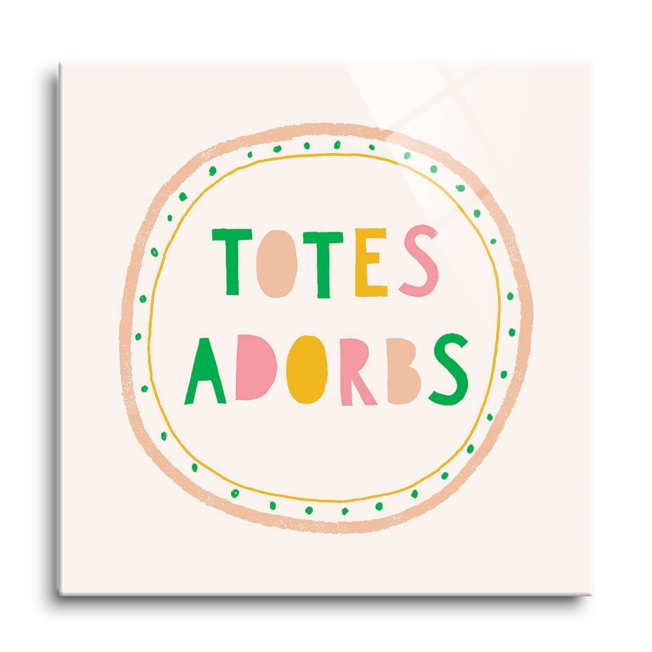 About Face GiftsTotes Adorbs, About Face Gifts, Modern Glass Wall Art, 24"x24" Frameless, Tempered Glass, High Definition Printing, Home Décor.