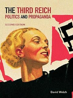 The Third Reich: Politics and Propaganda