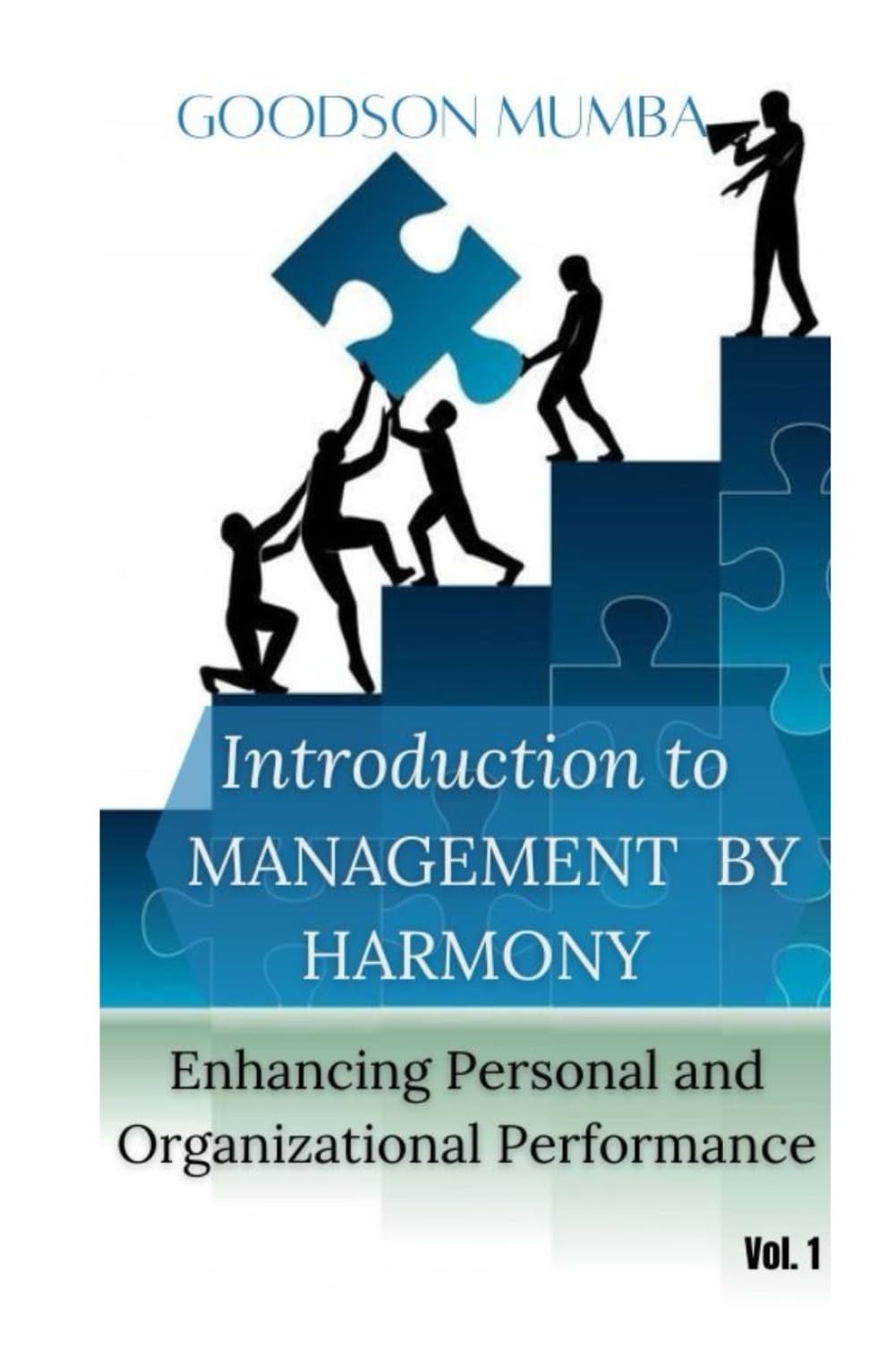 INTRODUCTION TO MANAGEMENT BY HARMONY: ENHANCING PERSONAL AND ORGANIZATIONAL PERFORMANCE