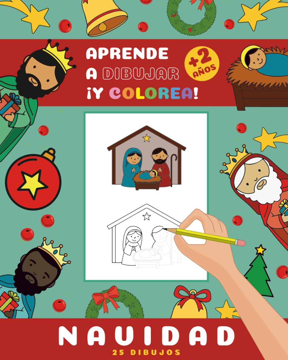 Aprende a dibujar y colorea la Navidad (2-6 años): El Belén, sus personajes y símbolos de la Navidad.