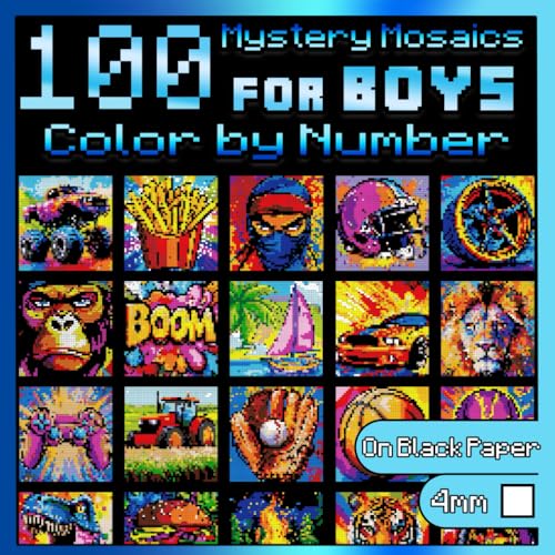 100 Color by Number for Boys: Mystery Mosaics: Cool Coloring Book for Adults with Dazzling Hidden Images, Color Quest on Black Paper (100 Color Quest)