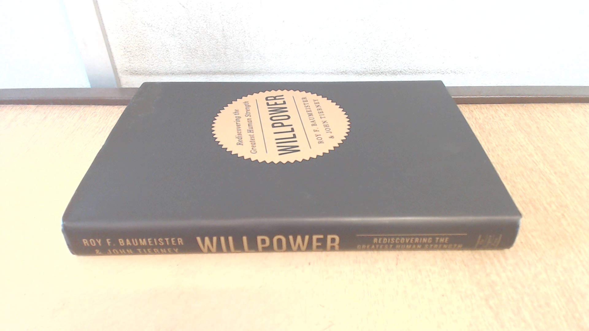 Willpower: Rediscovering the Greatest Human Strength cover