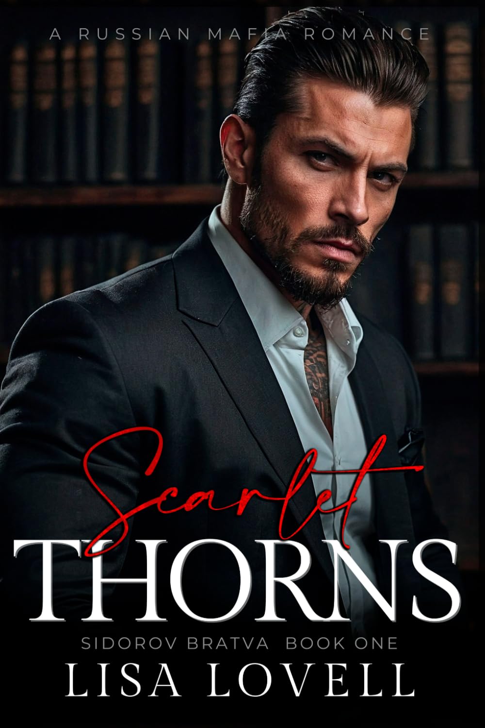 Scarlet Thorns: A Russian Mafia Romance (Sidorov Bratva)