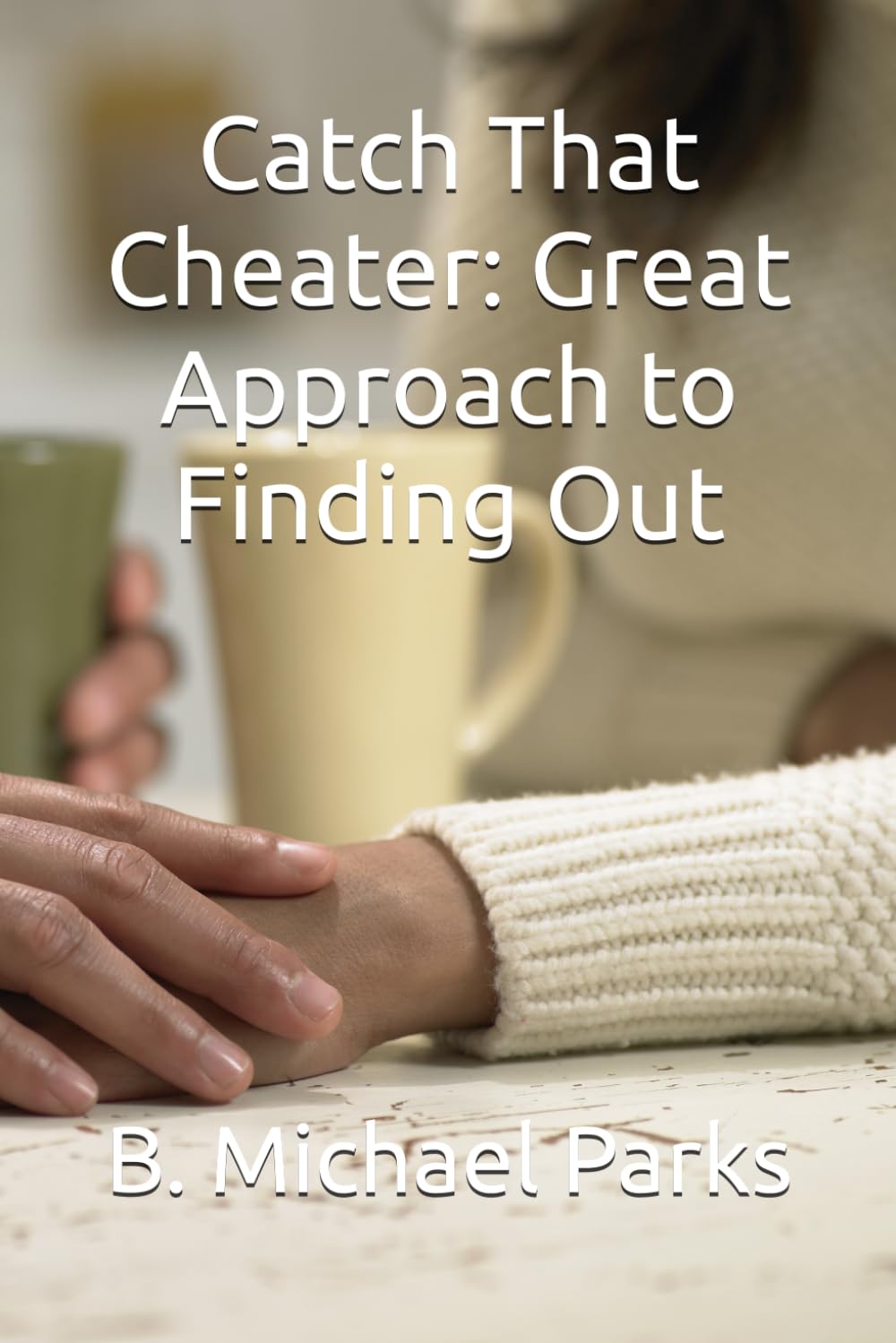 Catch That Cheater: Great Approach to Finding Out