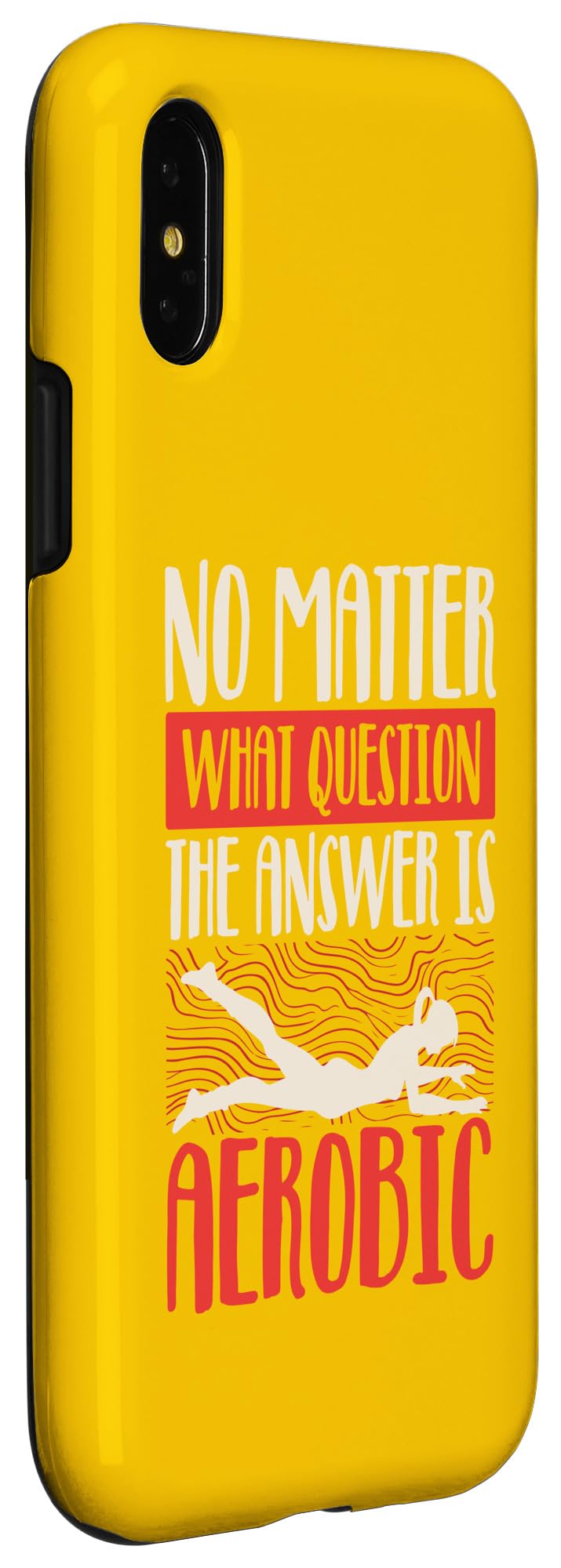 iPhone X/XS No matter what question answer is aerobics Case - Image 3