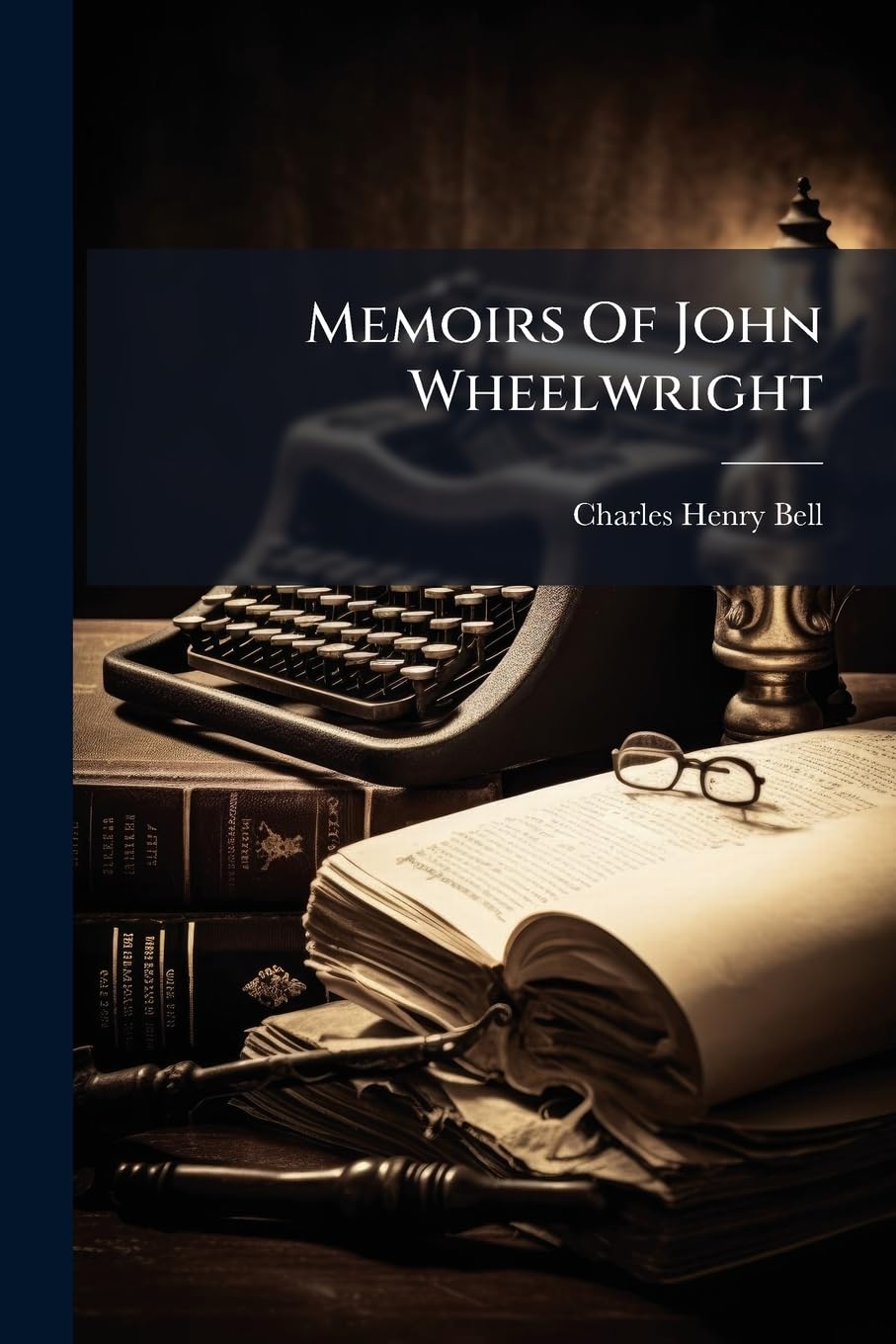 Memoirs Of John Wheelwright