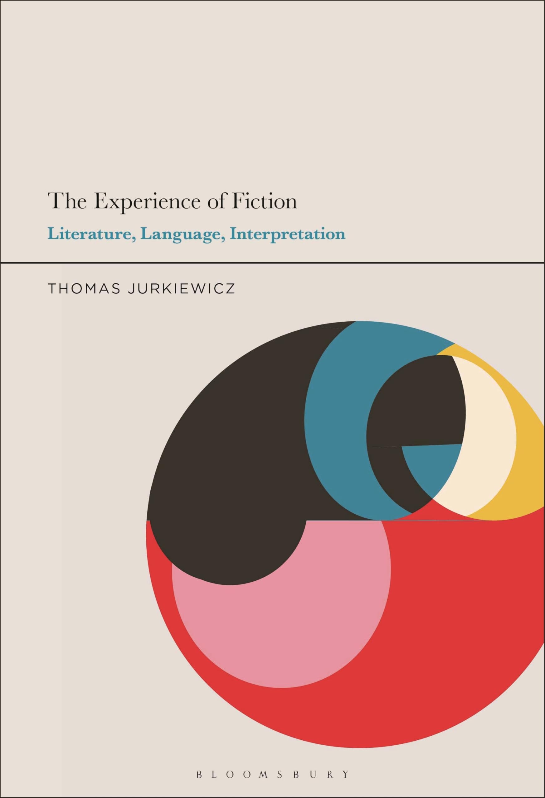 The Experience of Fiction: Literature, Language, Interpretation