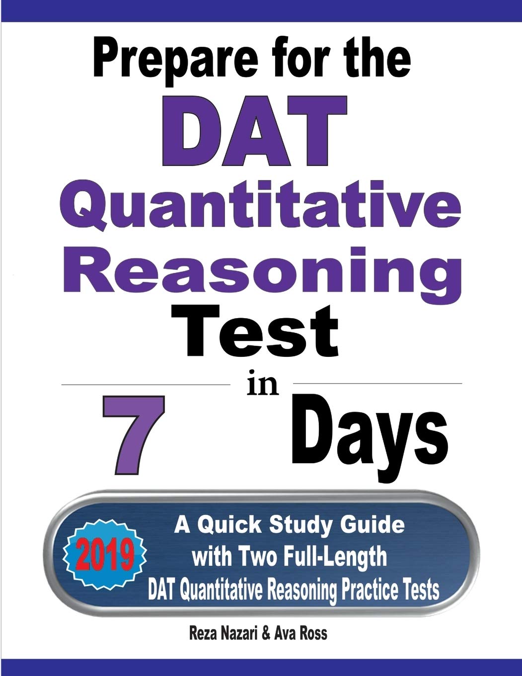 Prepare for the DAT Quantitative Reasoning Test in: A Quick Study Guide with Two Full-Length DAT Quant