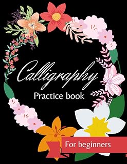 Calligraphy practice book for beginners: Perfect for practice calligraphy handwriting
